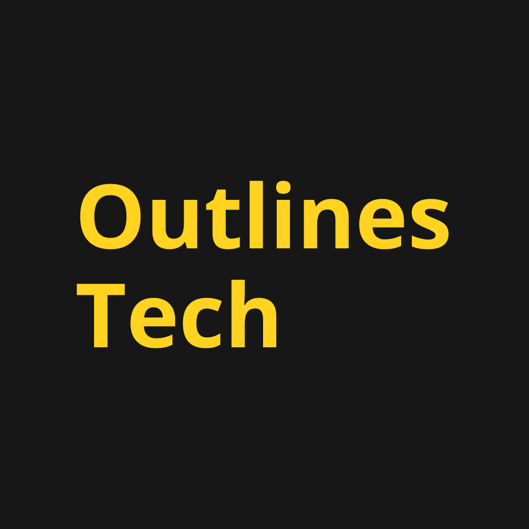 Outlines tech